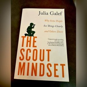 The Scout Mindset Book Julia Galef Why Some People See Things Clearly